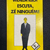 Wilhelm Reich - Escuta, zé ninguém!