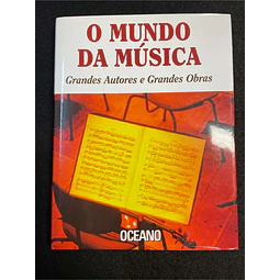 A. Joel Matos - O mundo da música: Grandes autores e grandes obras