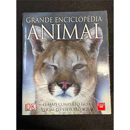 David Burnie - Grande enciclopédia animal: O mais completo guia visual da vida selvagem