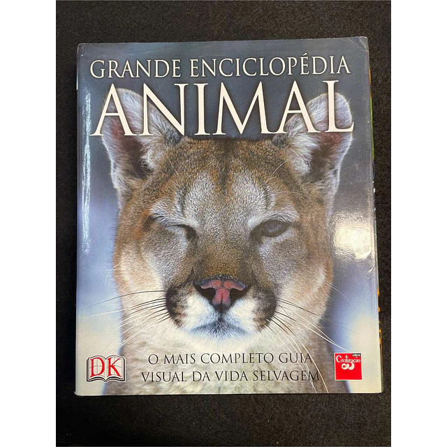 Grande enciclopédia animal: O mais completo guia visual da vida selvagem