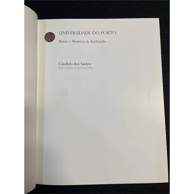 Universidade do Porto: Raízes e memória da instituição