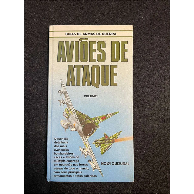 Mike Spick - Guia de armas de guerra: Aviões de ataque. Volume I