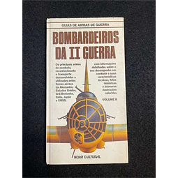 Bill Gunston - Guia de armas de guerra: Bombardeiros da II guerra. Volume II