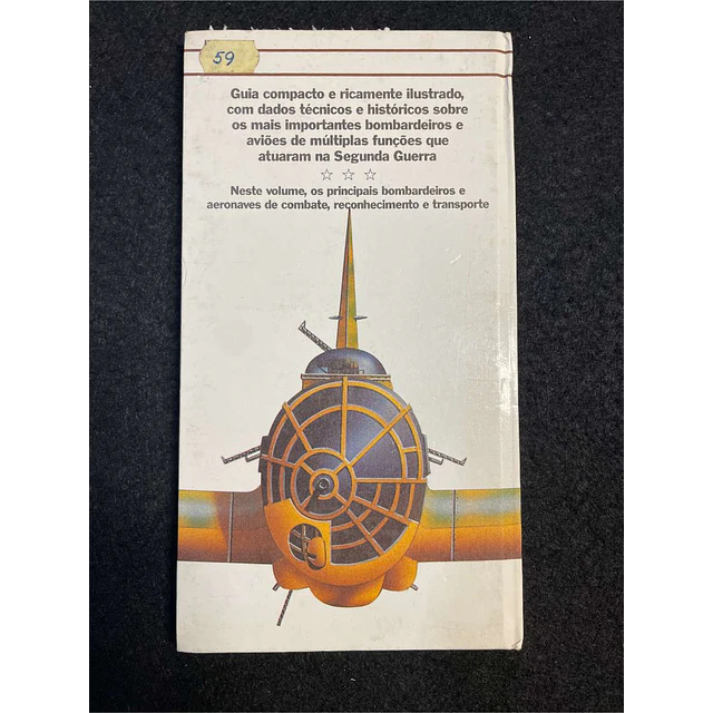 Bill Gunston - Guia de armas de guerra: Bombardeiros da II guerra. Volume II