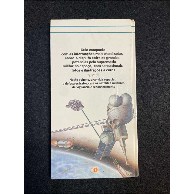  David Hobbs - Guia de armas de guerra: Guerra no espaço, a defesa estratégica e os satélites militares
