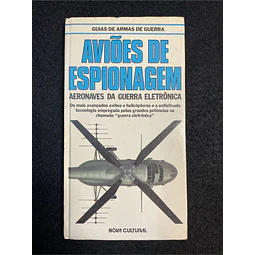 Bill Gunston - Guia de armas de guerra: Aviões de espionagem, aeronaves da guerra eletrônica