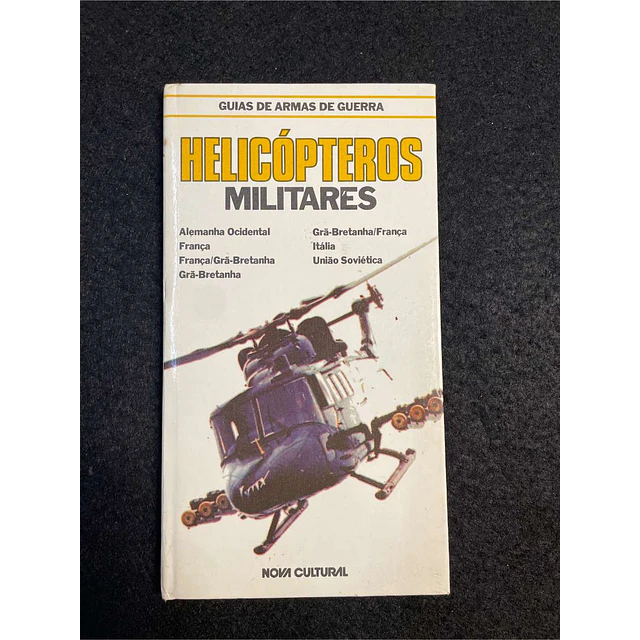 Bill Gunston - Guia de armas de guerra: Helicópteros militares