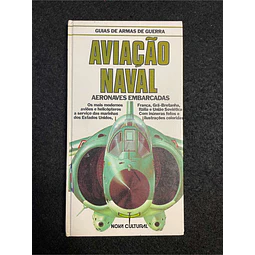 Bill Gunston - Guia de armas de guerra: Aviação naval, aeronaves embarcadas