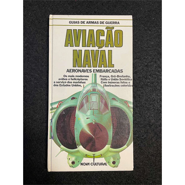 Bill Gunston - Guia de armas de guerra: Aviação naval, aeronaves embarcadas