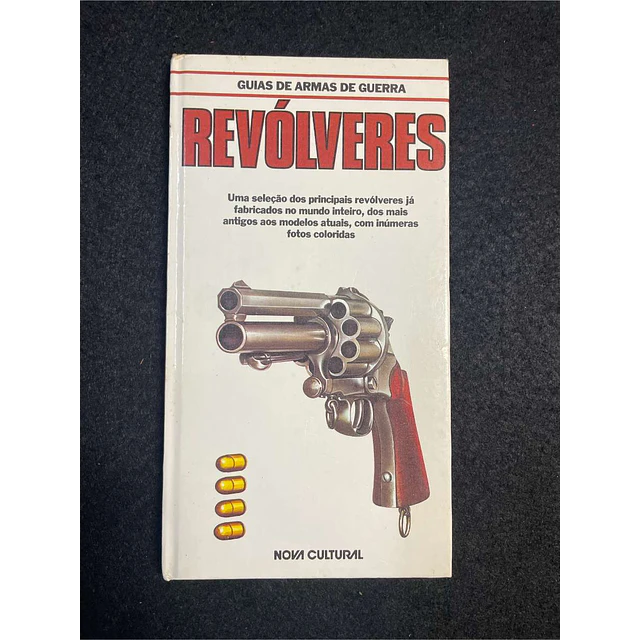 Major Frederick Myatt - Guia de armas de guerra: Revólveres