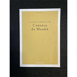 Agustina Bessa-Luís - Crónica da manhã