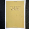 Agustina Bessa-Luís - Crónica da manhã