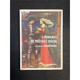 Joseph Bédier - O romance de Tristão e Isolda