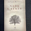 Julian Barnes - Nada a temer