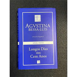 Agvstina Bessa-Luís - Longos dias têm cem anos