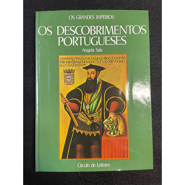 Angela Sala - Os grandes impérios: Os descobrimentos Portugueses