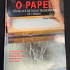 Josep Asunción - O Papel: Técnicas e métodos tradicionais de fabrico