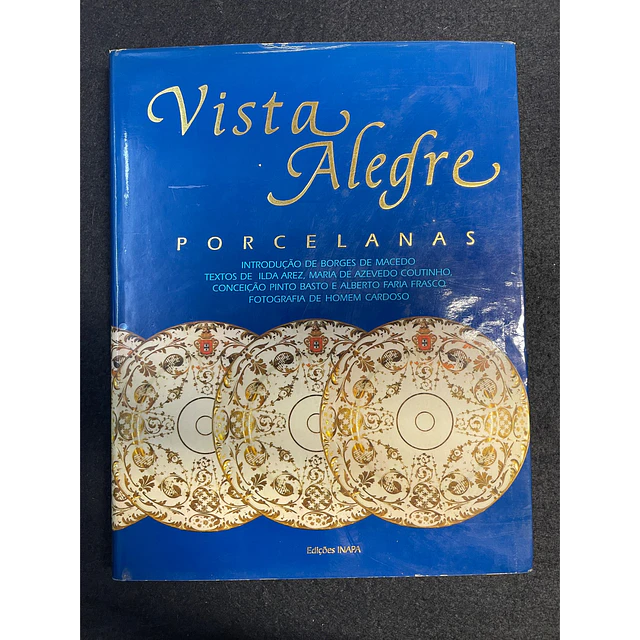Ilda Arez - Vista Alegre: Porcelanas, edições INAPA