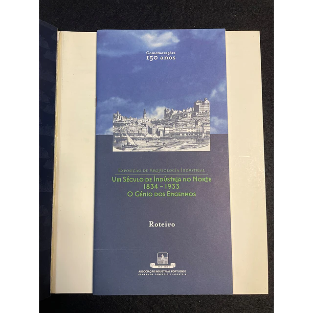 Exposição de Arqueologia Industrial - Um Século de Indústria no Norte 1834-1933: O Génio dos Engenhos