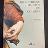 Agnès Le Gac - Frei Cipriano da cruz em Coimbra