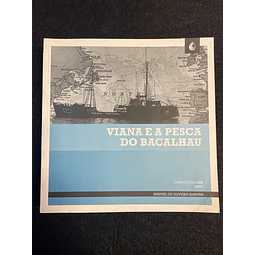 Manuel de Oliveira Martins - Viana e a Pesca do Bacalhau