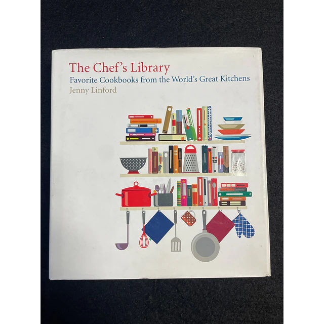 Jenny Linford - Chef's Library: Favorite Cookbooks from the World's Great Kitchens