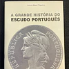 António Miguel Trigueiros - A Grande História do Escudo Português