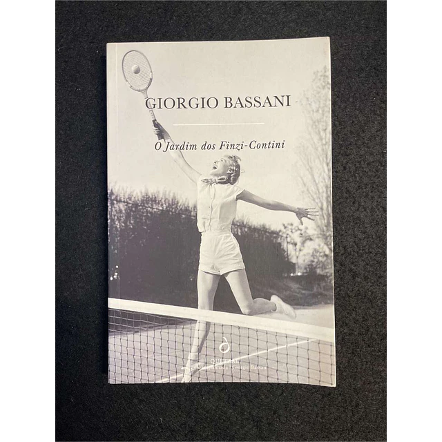 Giorgio Bassani - O jardim dos Finzi-Contini