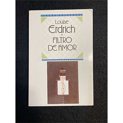 Louise Erdrich - Filtro de amor 