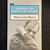 María Luisa Blanco - Conversas com António Lobo Antunes