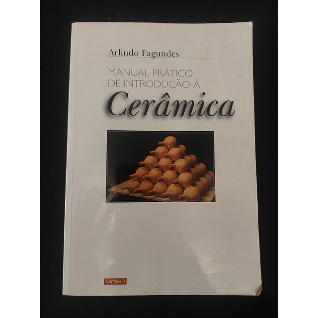 Arlindo Fagundes - Manual Prático de Introdução à Cerâmica