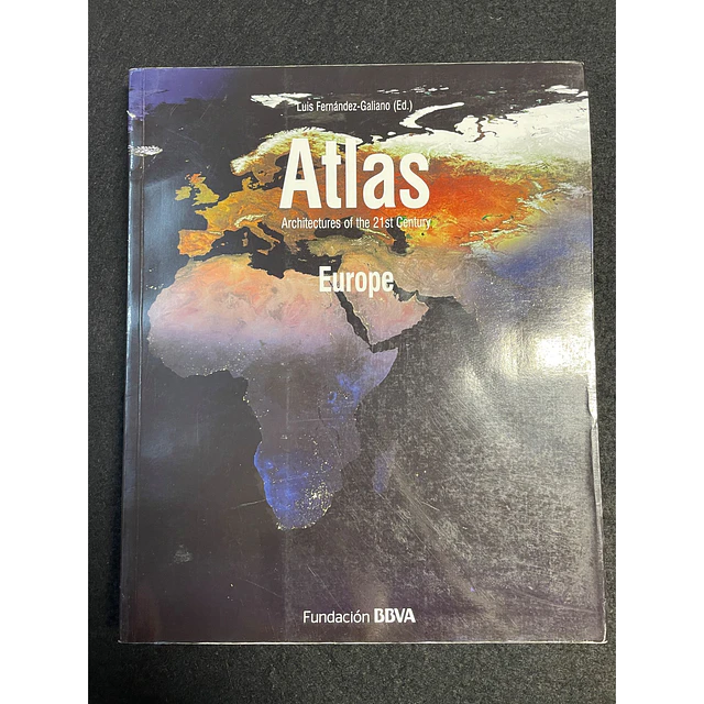 Luis Fernández-Galiano - Atlas Europe: Architectures of the 21st century