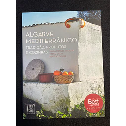 Maria Manuel Valagão - Algarve Mediterrãnico: tradição, produtos e cozinhas
