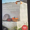 Maria Manuel Valagão - Algarve Mediterrãnico: tradição, produtos e cozinhas