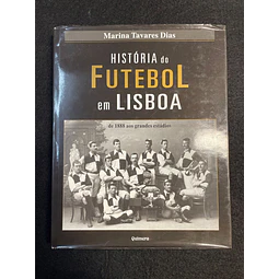 Marina Tavares Dias - História do futebol em Lisboa