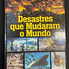 Selecções do Reader´s Digest - Desastres que Mudaram o Mundo 
