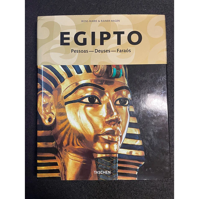Rose-Marie & Rainer Hagen - Egipto: Pessoas, Deuses, faraós