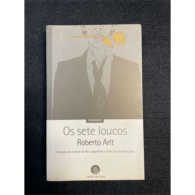 Robert Arlt - Os sete loucos