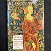 Alison Weir - Mistress of the monarchy: The life of Katherine swynford, duchess of Lancaster