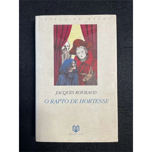 Jacques Roubaud - O rapto de Hortense 