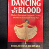 Edward Ross Dickinson - Dancing in the blood