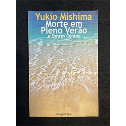 Yukio Mishima - Morte em pleno verão e outros contos