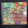 Selecções do Reader's Digest - Doze Meses de Cozinha 