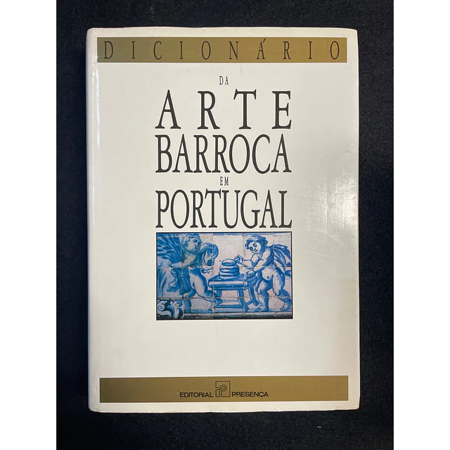 José Fernandes Pereira - Dicionário da Arte Barroca em Portugal 