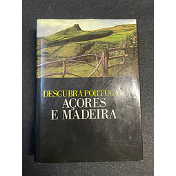 Francisco H. Raposo - Descubra Portugal: Açores e Madeira 