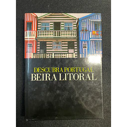 Francisco H. Raposo - Descubra Portugal: Beira Litoral 