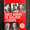 Jaime Nogueira Pinto - Cinco homens que abalaram a Europa