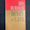 Iris Murdoch - Henry e Cato