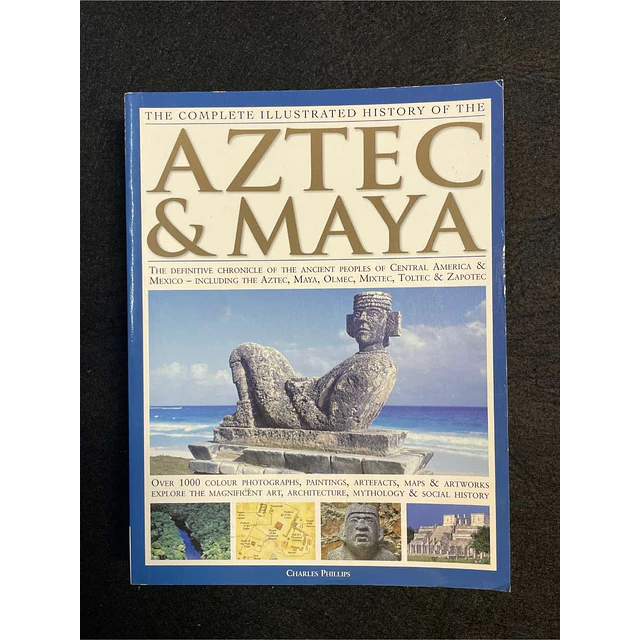 Charles Phillips - Aztec & Maya