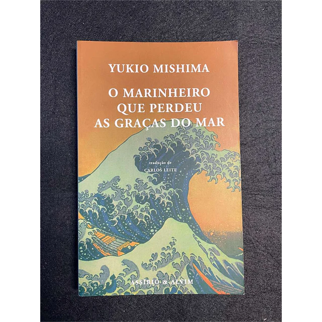 Yukio Mishima - O marinheiro que perdeu as graças do mar